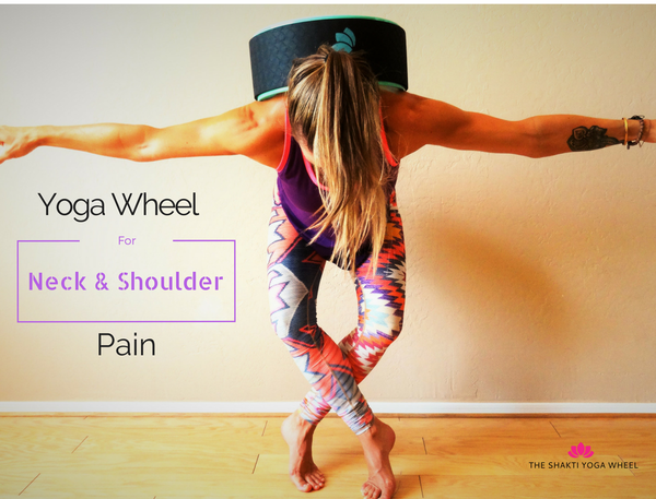 The Yoga Wheel for Neck & Shoulders